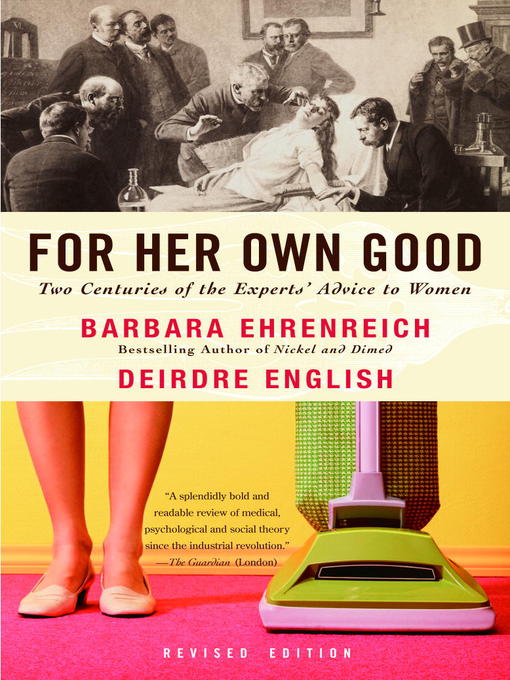 Title details for For Her Own Good by Barbara Ehrenreich - Wait list